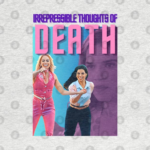 Irrepressible Thoughts of Death Gloria by Chelsea Seashell